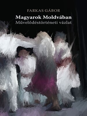 cover image of Magyarok Moldvában
